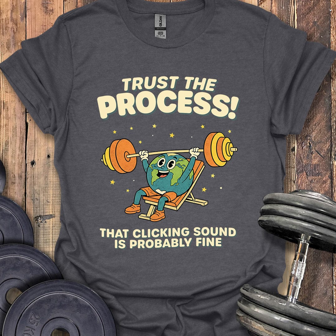 Trust the Process T-Shirt