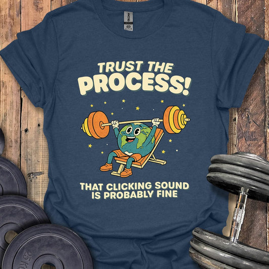 Trust the Process T-Shirt