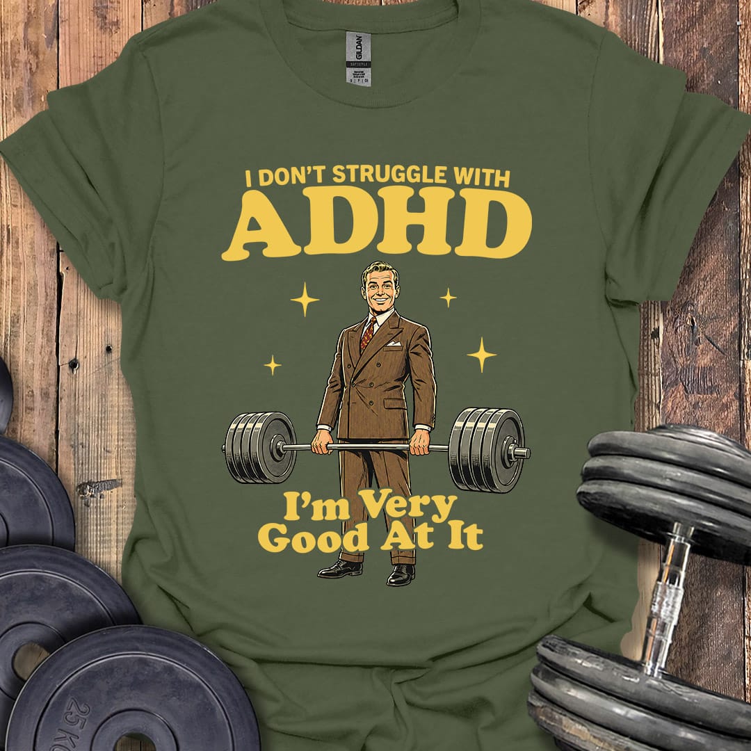 Very Good at ADHD T-Shirt