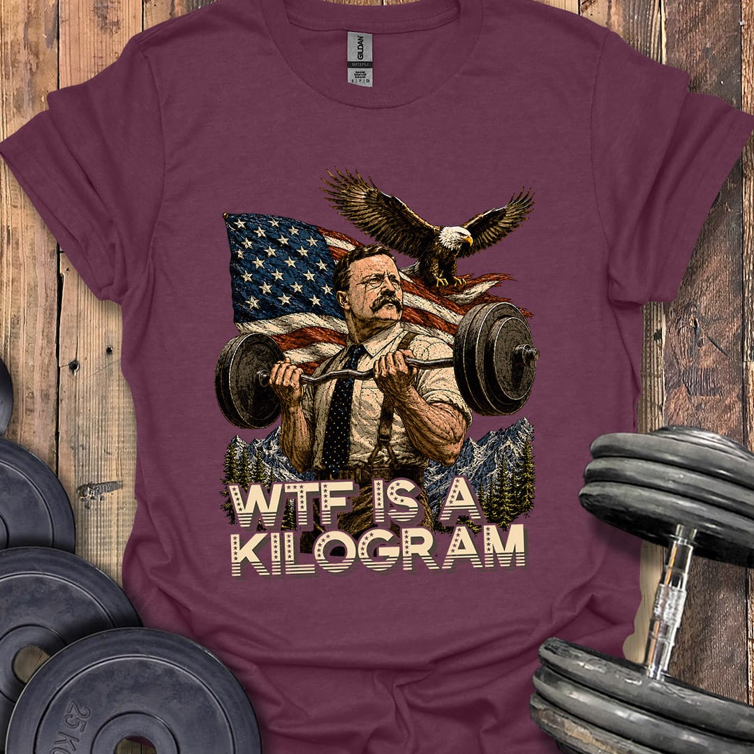 WTF Is a Kilogram T-Shirt
