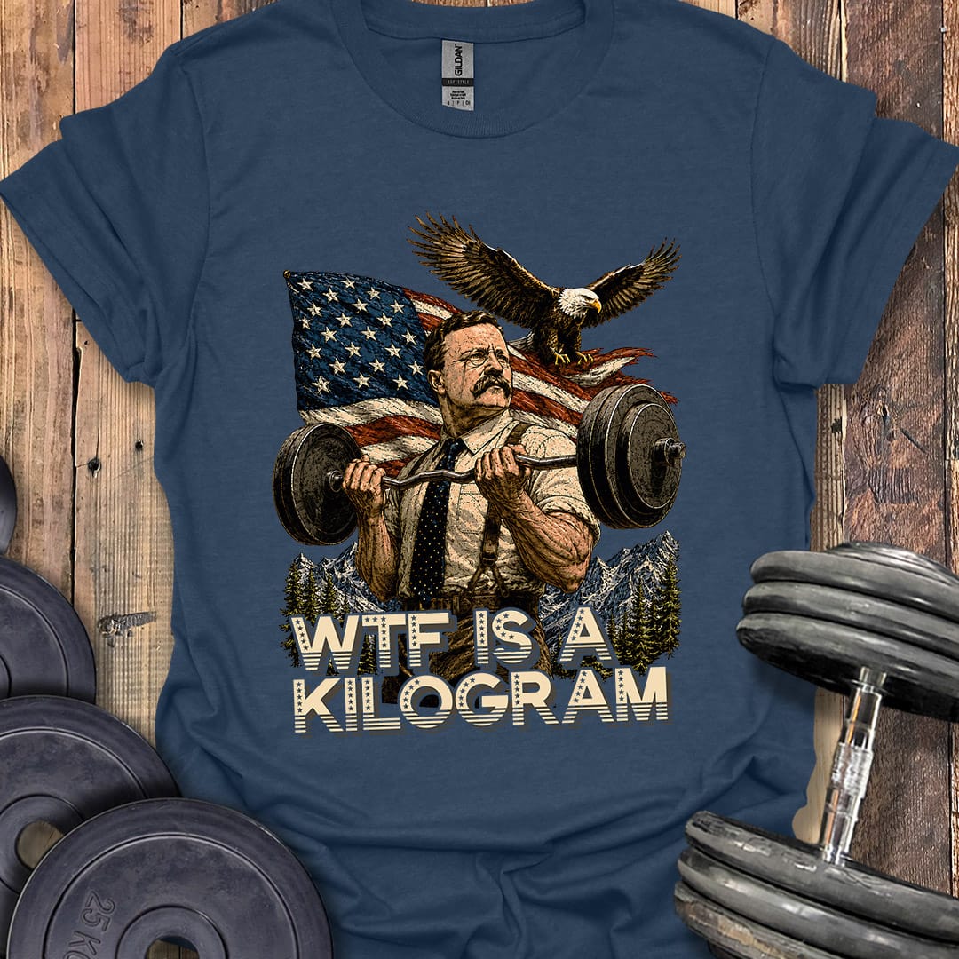 WTF Is a Kilogram T-Shirt