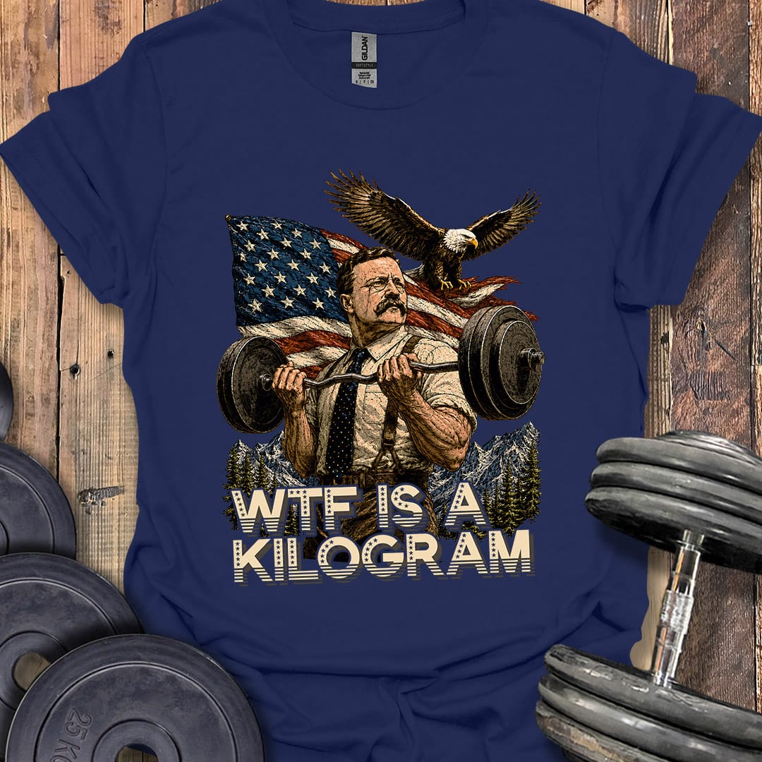 WTF Is a Kilogram T-Shirt