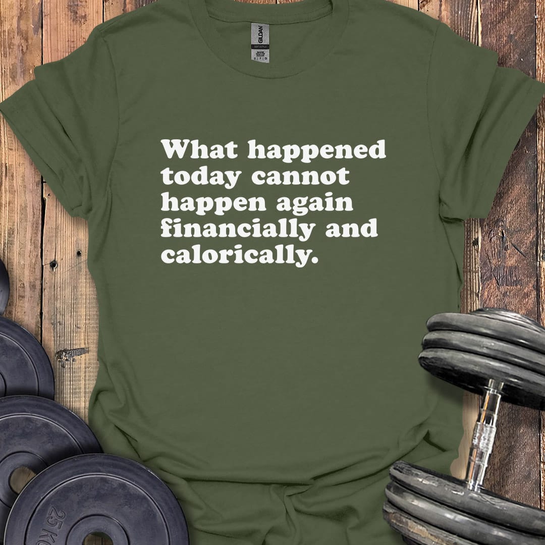 What Happened Today T-Shirt