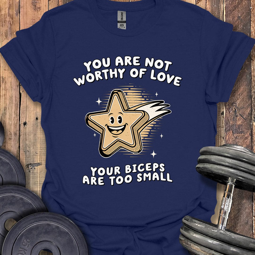 Not Worthy of Love T-Shirt