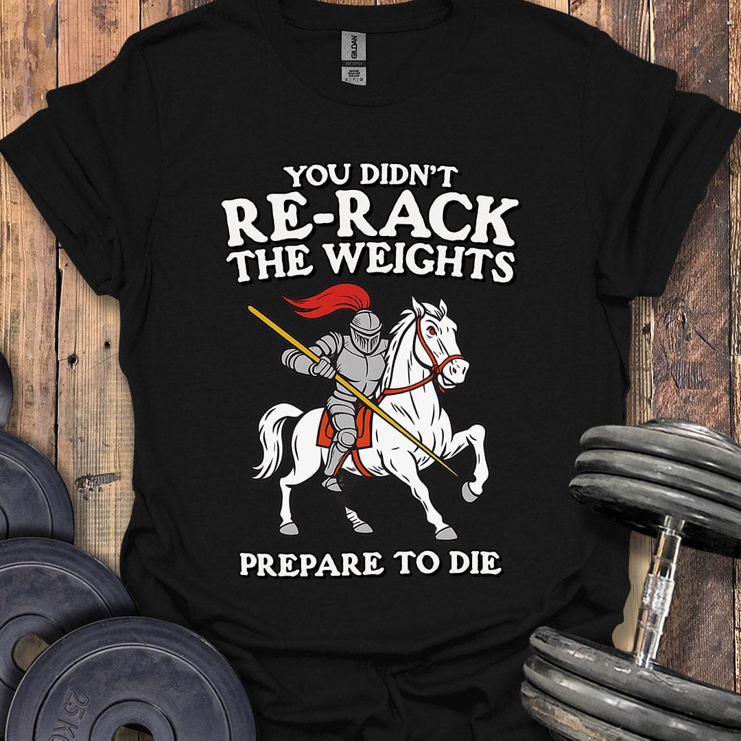 Prepare to Die T-Shirt