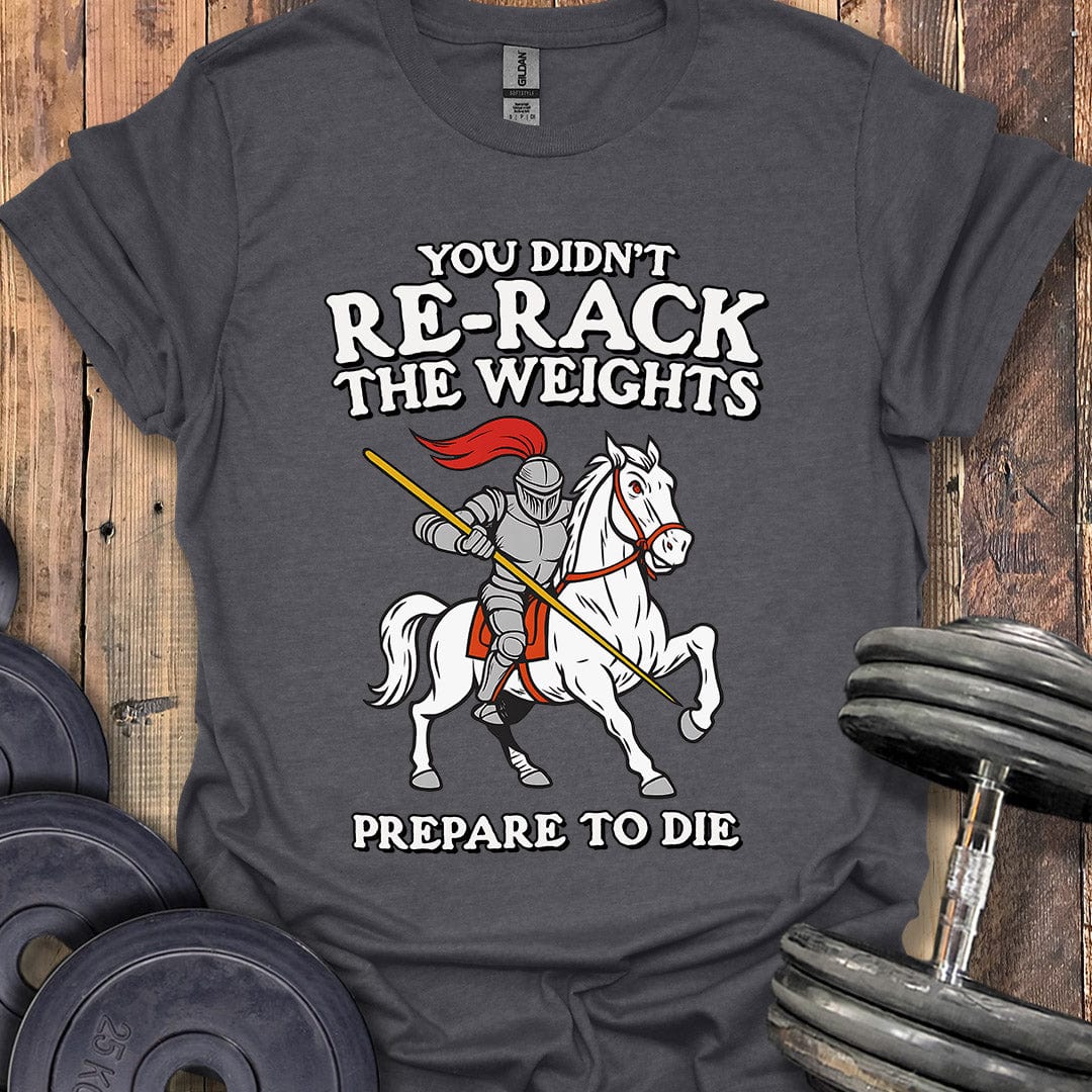 Prepare to Die T-Shirt