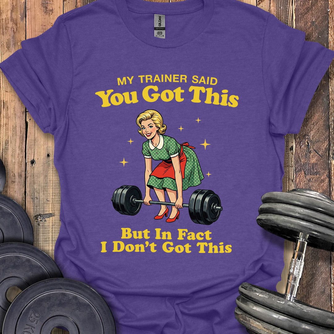 You Got This T-Shirt