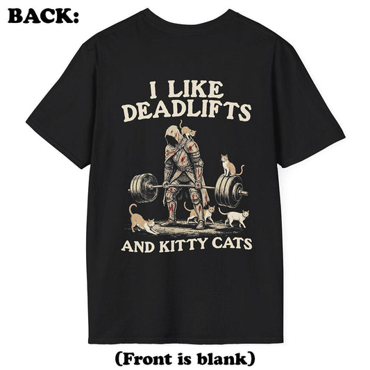 Deadlifts and Kitty Cats T-Shirt (Back Print)