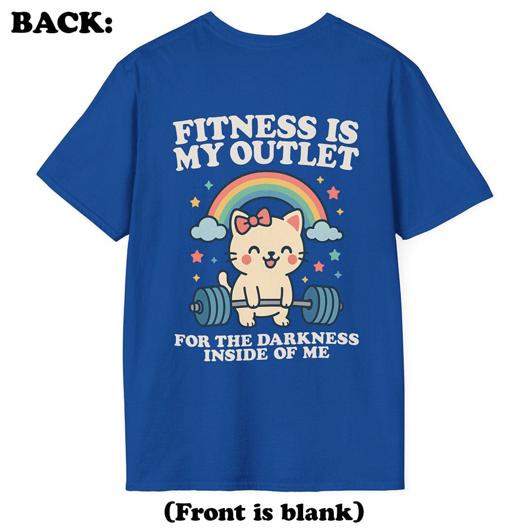 Fitness Is My Outlet T-Shirt (Back Print)