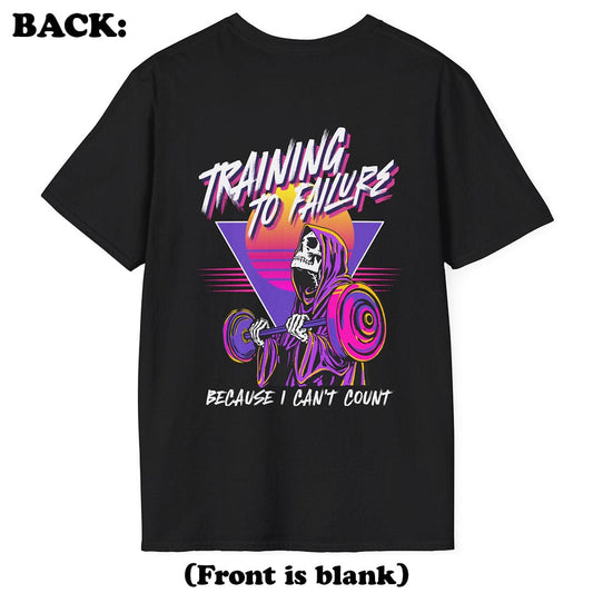 I Can't Count T-Shirt (Back Print)